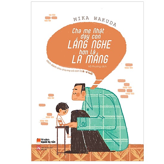Sách Đừng ép con phải ngoan ( Phương pháp để trẻ trưởng thành tự nhiên)