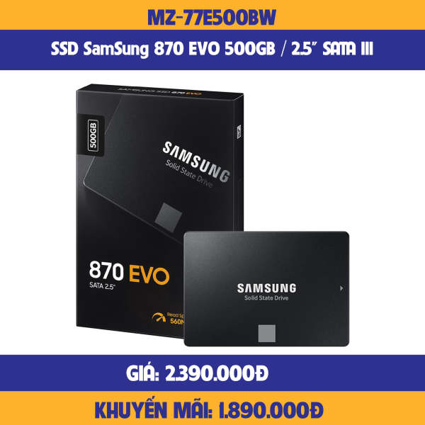 ổ cứng SSD SamSung 870 EVO 500GB / 2.5 SATA III-hàng chính hãng