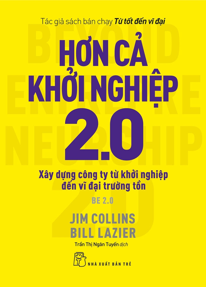 Sách nxb trẻ - hơn cả khởi nghiệp 2.0 - xây dựng công ty từ khởi nghiệp đến vĩ đại trường tồn