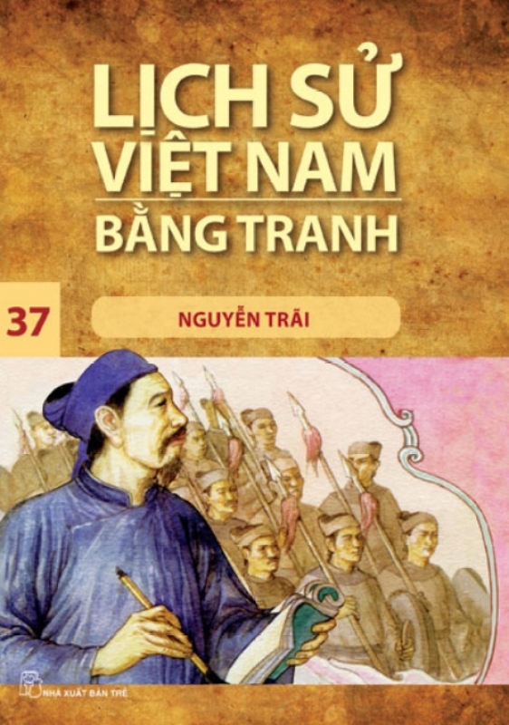 LS VN bằng tranh 37: Nguyễn Trãi