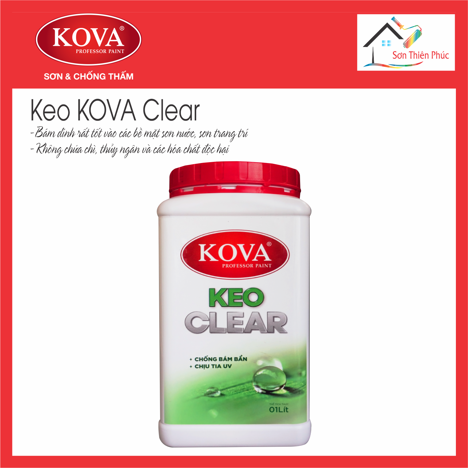 Keo bóng nước KOVA Clear W . Là loại keo chống thấm trong suốt một thành phần có độ bóng cao