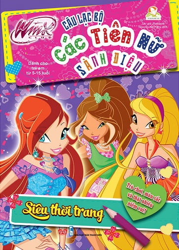 Fahasa - Winx Club - Câu Lạc Bộ Các Tiên Nữ Sành Điệu: Siêu Thời Trang