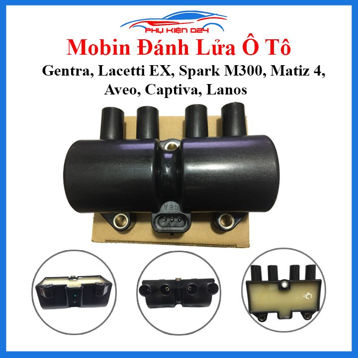 Mobin đánh lửa cho xe ô tô gentra, lacetti ex, spark m300, matiz 4, aveo, captiva, lanos