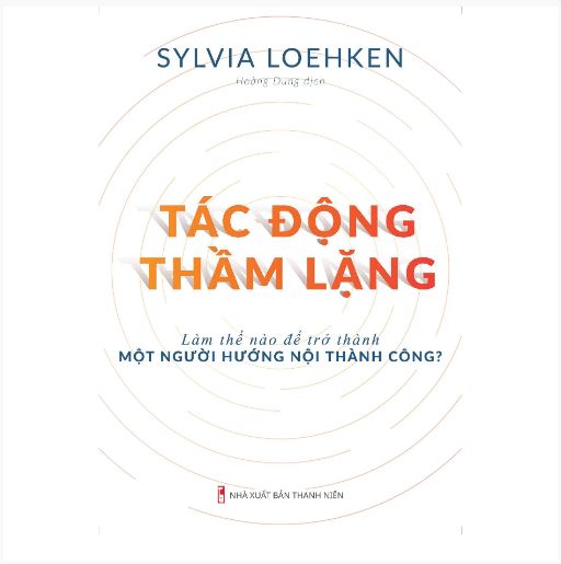 Sách: tác động thầm lặng - làm thế nào để trở thành 1 người hướng nội thành công