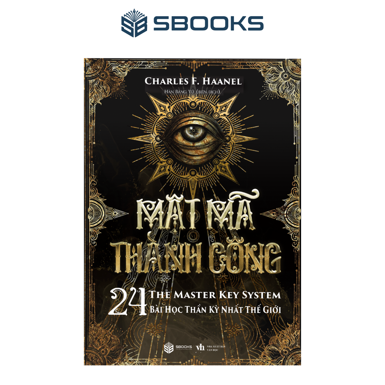 Sách - Mật Mã Thành Công (Charles F.Haanel) - SBOOKS