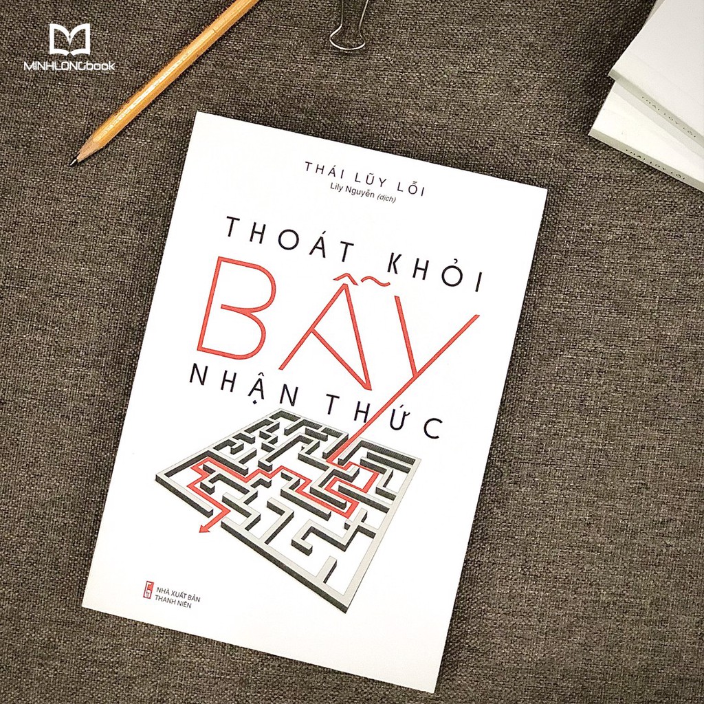 Sách: Thoát Khỏi Bẫy Nhận Thức [MINH LONG]