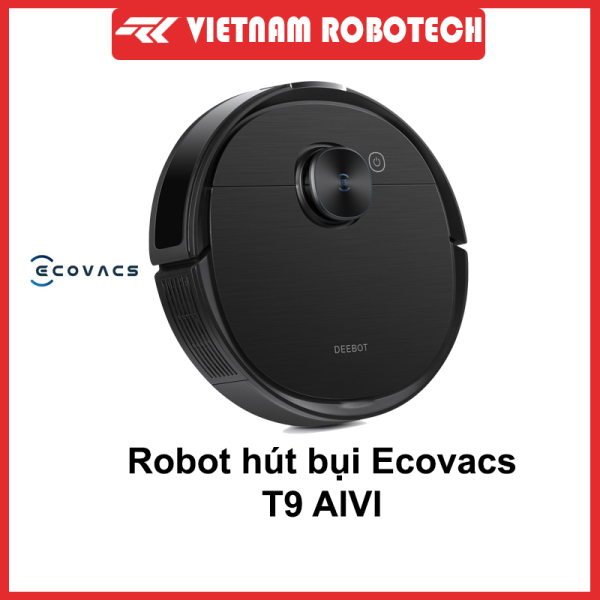 [Giảm Sốc 11/11] Robot hút bụi lau nhà Ecovacs deebot T9 AIVI - bản năm 2021- New 100% - Bảo hành 12 Tháng, Tặng kèm phụ kiện thay thế, VIETNAMROBOTECH