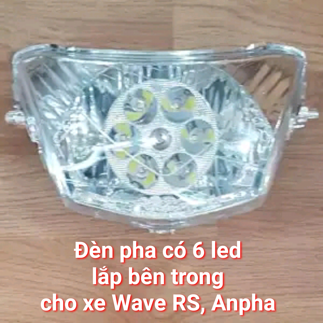 Trọn bộ Pha và đèn có 6 Led lắp bên trong cho xe Wave Cá, RS S Thái, Anpha