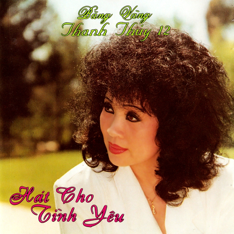 Thanh thúy cd12 - hát cho tình yêu