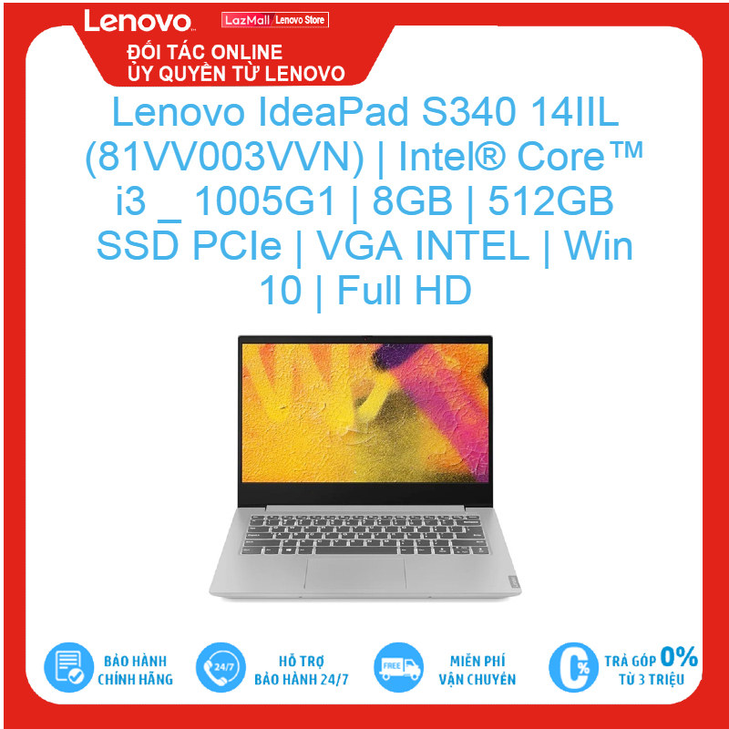Bảng giá Lenovo IdeaPad S340 14IIL (81VV003VVN) | Intel Core i3 | 1005G1 | 8GB | 512GB SSD PCIe | VGA INTEL | Win 10 | Full HD hàng mới 100% hàng chính hãng Phong Vũ