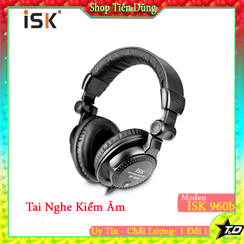 Tai nghe chụp tai kiểm âm ISK HP 960B dòng tai nghe cắm dây không hỗ trợ mic , chất lượng âm thanh đỉnh cao chống tiếng ồn từ bên ngoài