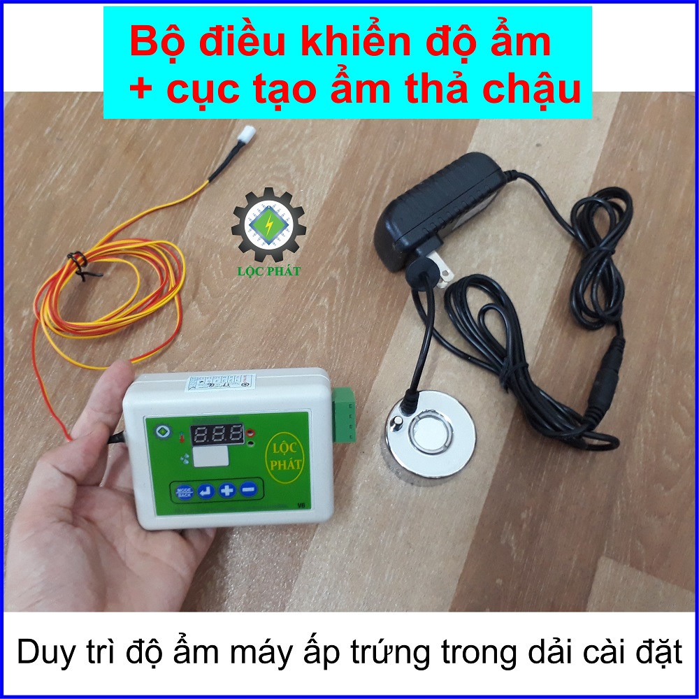 Combo Bộ Điều Khiển Độ Ẩm Máy Ấp Trứng Lộc Phát Và Cục Tạo Ẩm Thả Chậu – Thiết Bị Tạo Ẩm Đo Và Điều Khiển Độ Ẩm Trong Máy Ấp Trứng  - Máy Tạo Độ Ẩm Cho Ấp Trứng