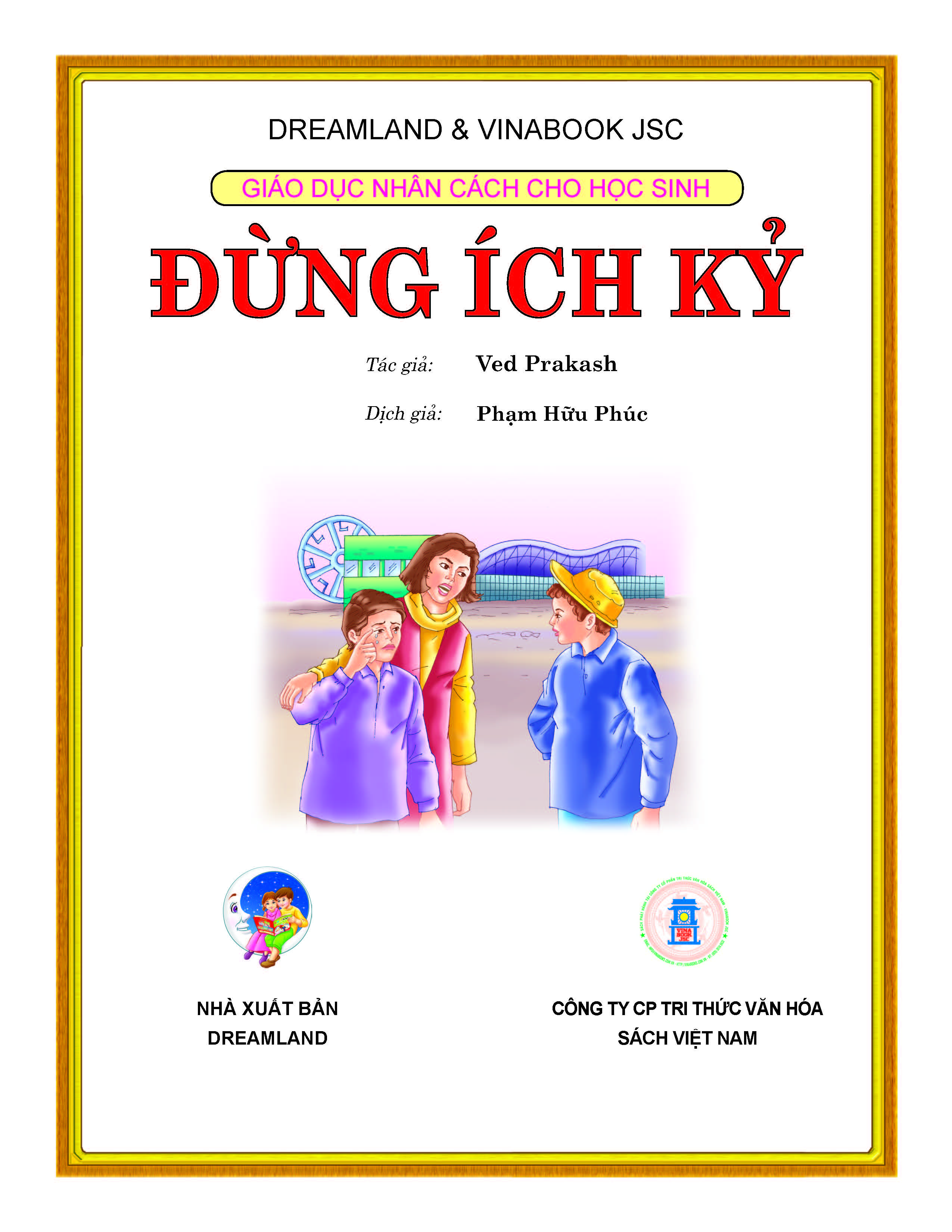 Giáo Dục Nhân Cách Cho Học Sinh - Đừng Ích Kỷ