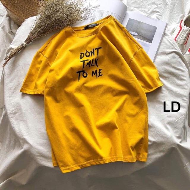 Áo phông DON’T TALK TO ME LDU2602