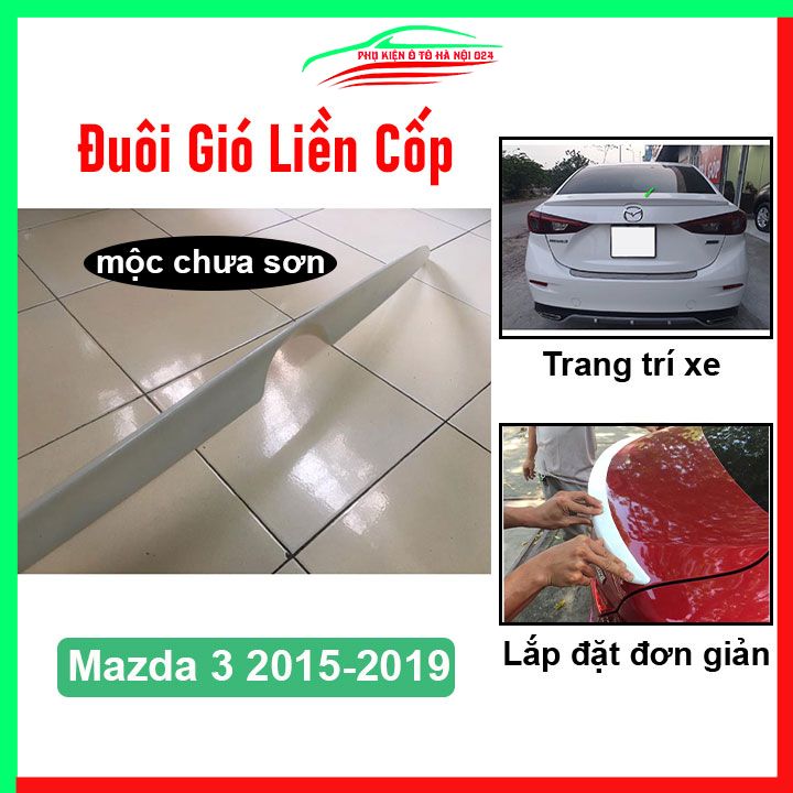 Đuôi gió sau xe ô tô liền cốp Mazda 3 2015-2019 Sedan Hàng Mộc Chưa Sơn, cánh lướt gió cốp sau trang trí xe hơi cực chất