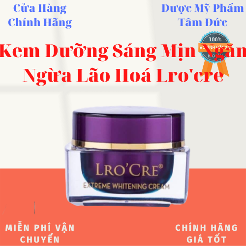 [HCM]Kem dưỡng trắng da sáng mịn và phục hồi ngăn ngừa lão hóa Lro’cre - Kem dưỡng da chống lão hóa LroCre giúp da trắng sáng- DMPTD2