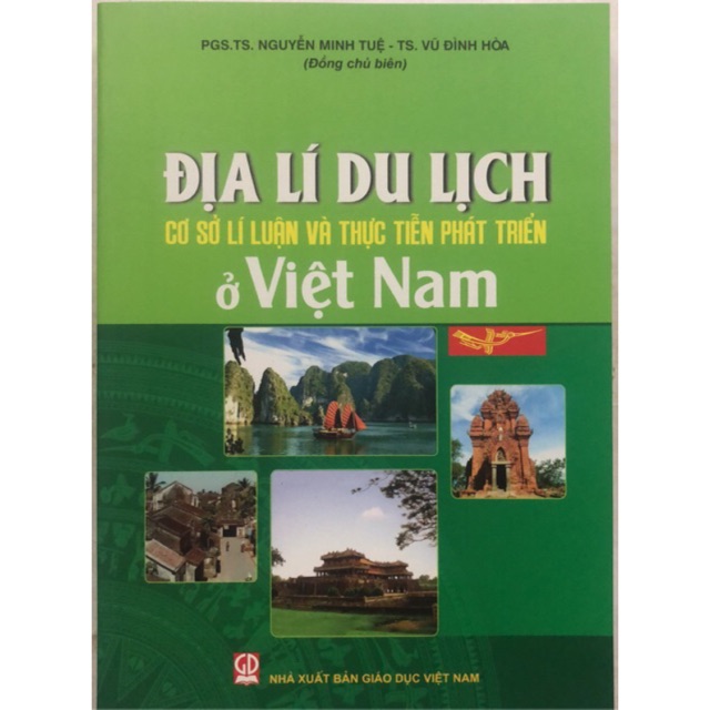 Địa Lí Du Lịch Việt Nam - Cơ sở lí luận và thực tiễn phát triển ở Việt Nam