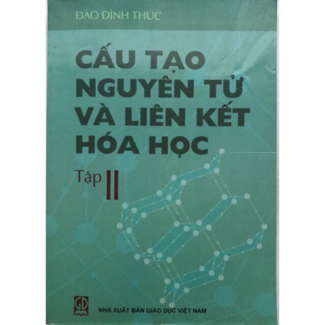 Cấu tạo nguyên tử và liên kết hoá học - Tập 2