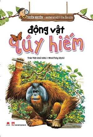 Fahasa - thiên nhiên - những bí mật còn ẩn giấu - động vật quý hiếm
