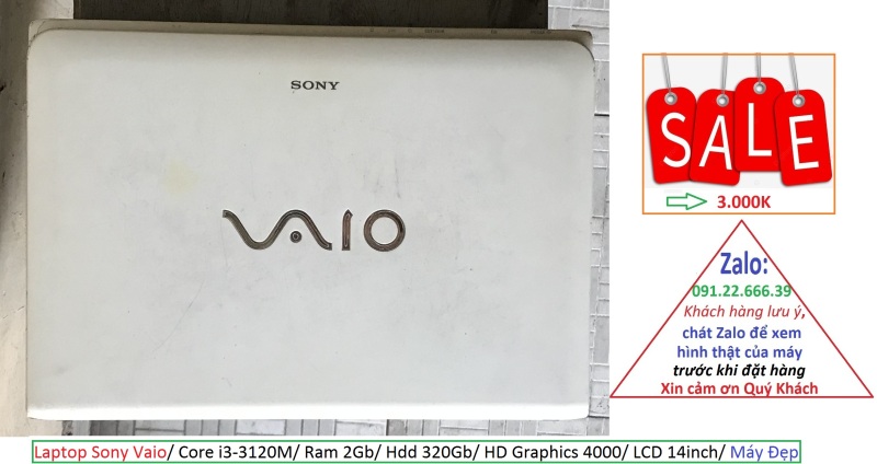 Bảng giá Laptop Sony Vaio/ Core i3-3120M/ Ram 2Gb/ Hdd 320Gb/ HD Graphics 4000/ LCD 14inch/ Máy Đẹp Phong Vũ