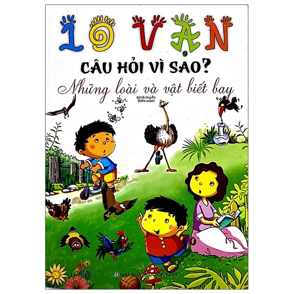 Fahasa - 10 Vạn Câu Hỏi Vì Sao - Những Loài Và Vật Biết Bay