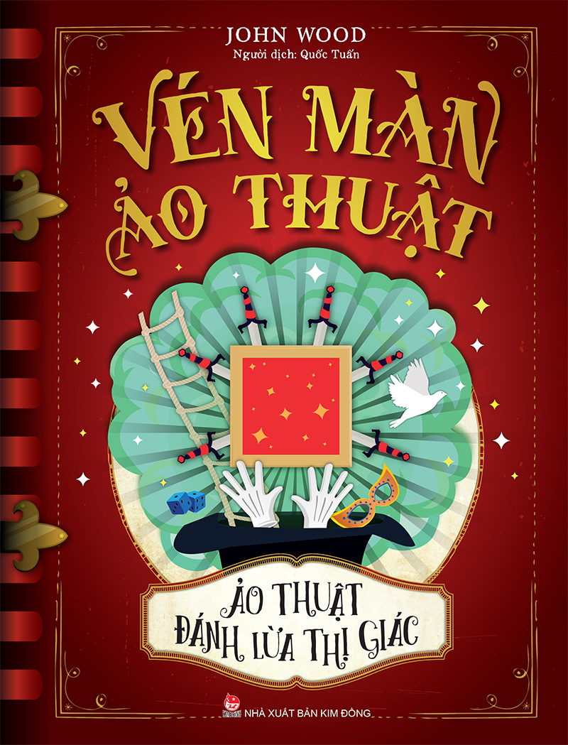Kim Đồng - Vén màn ảo thuật - Ảo thuật đánh lừa thị giác