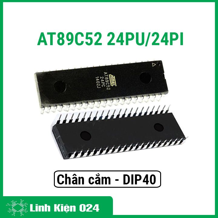 AT89C52 24PU/24PI DIP40 - IC vi điều khiển 8bit
