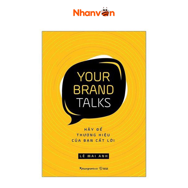 Hãy để thương hiệu của bạn cất lời - Your brand talks
