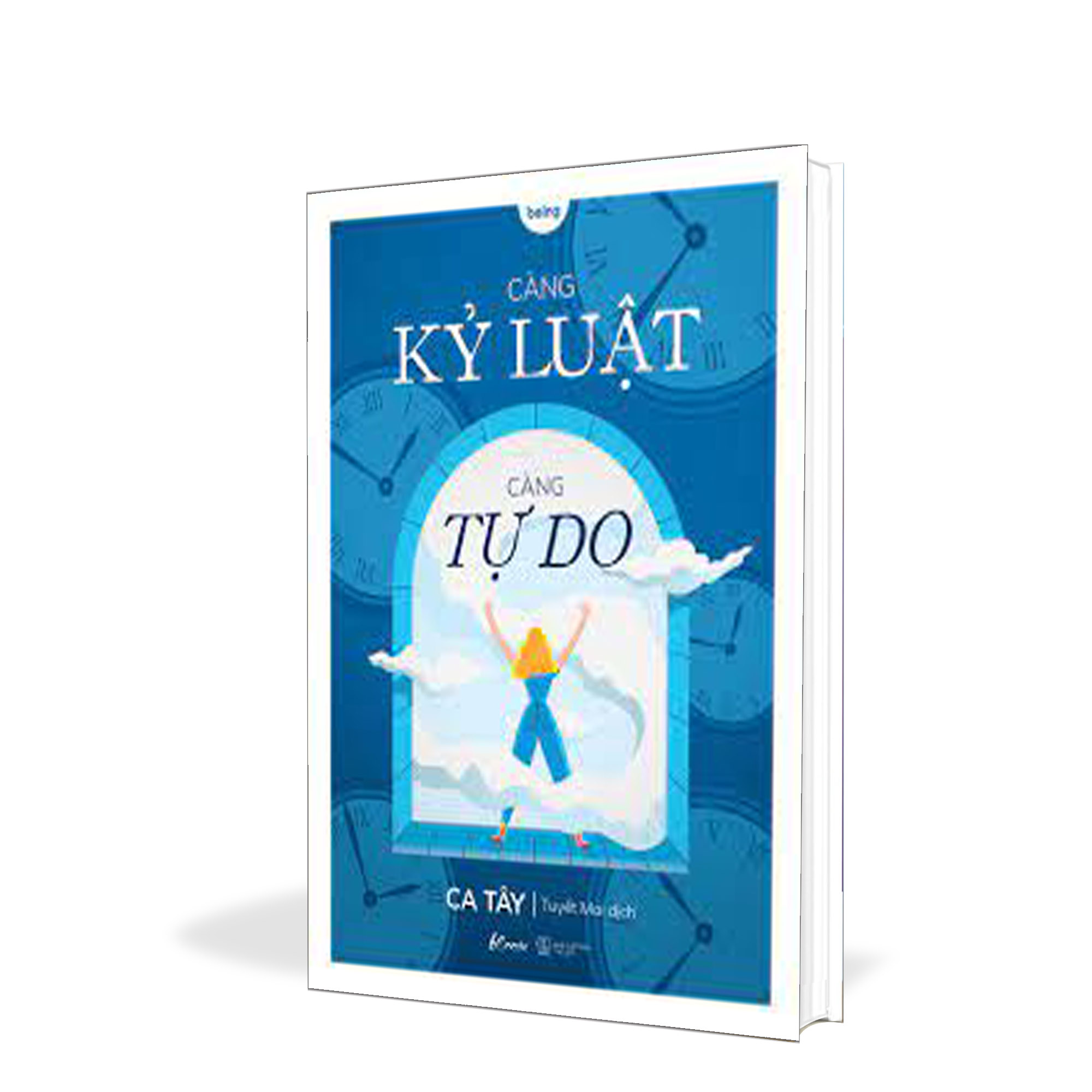 Càng kỷ luật, càng tự do - ca tây