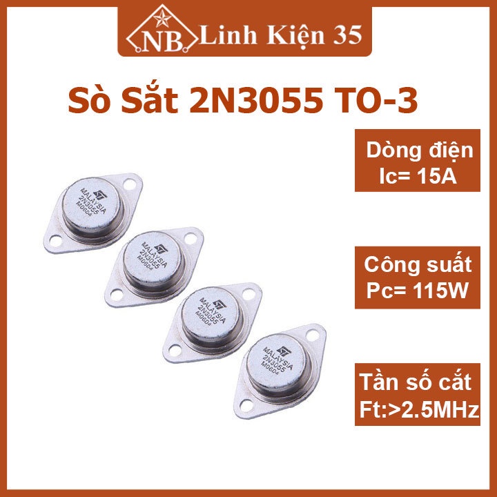 Sò sắt 2N3055 TO-3 Malaysia chất lượng cao làm mạch điện tử