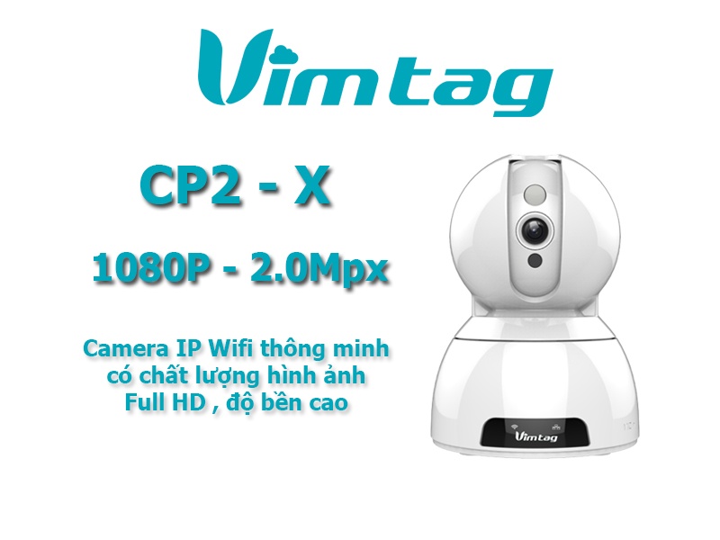 Camera IP WIFI VIMTAG CP2-X FULL HD 1080P 2.0MPX