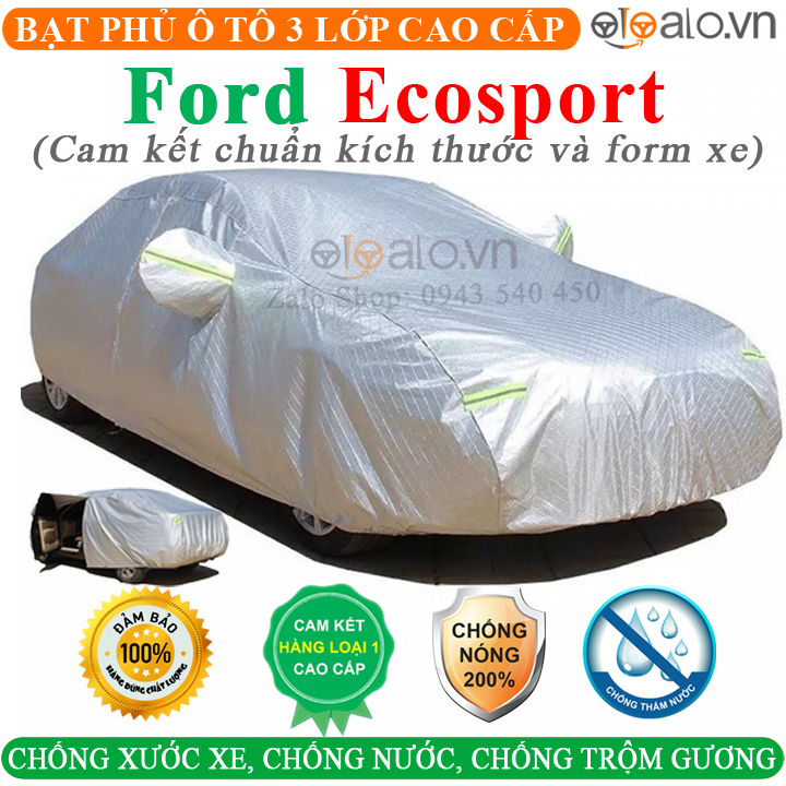 Bạt che phủ xe ô tô ford ecosport, bạt phủ ô tô ford ecosport, bạt phủ xe ô tô ford ecosport cao cấp 3 lớp chống nắng nóng, chống nước, chống chộm gương