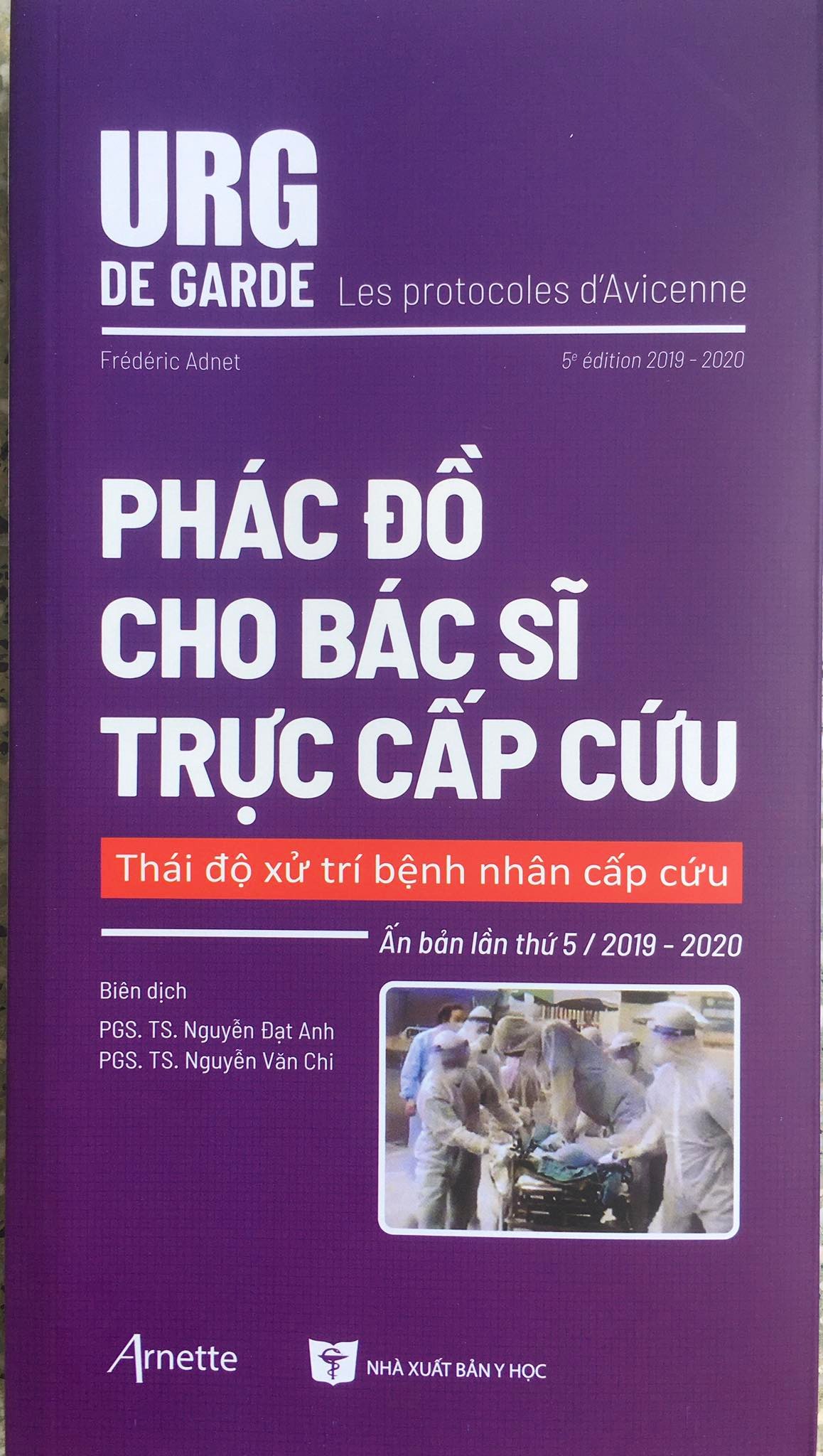 Sách - Phác đồ cho bác sỹ trực cấp cứu Thái độ xử trí bệnh nhân cấp cứu
