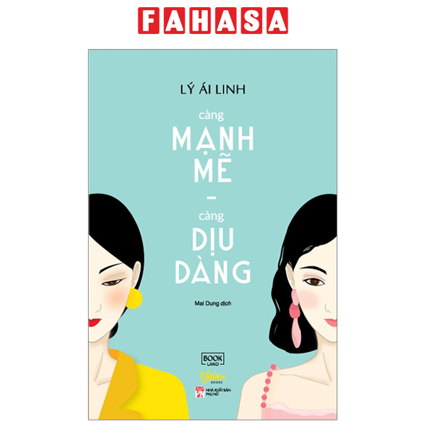 Fahasa - Càng Mạnh Mẽ, Càng Dịu Dàng (Tái Bản 2020)