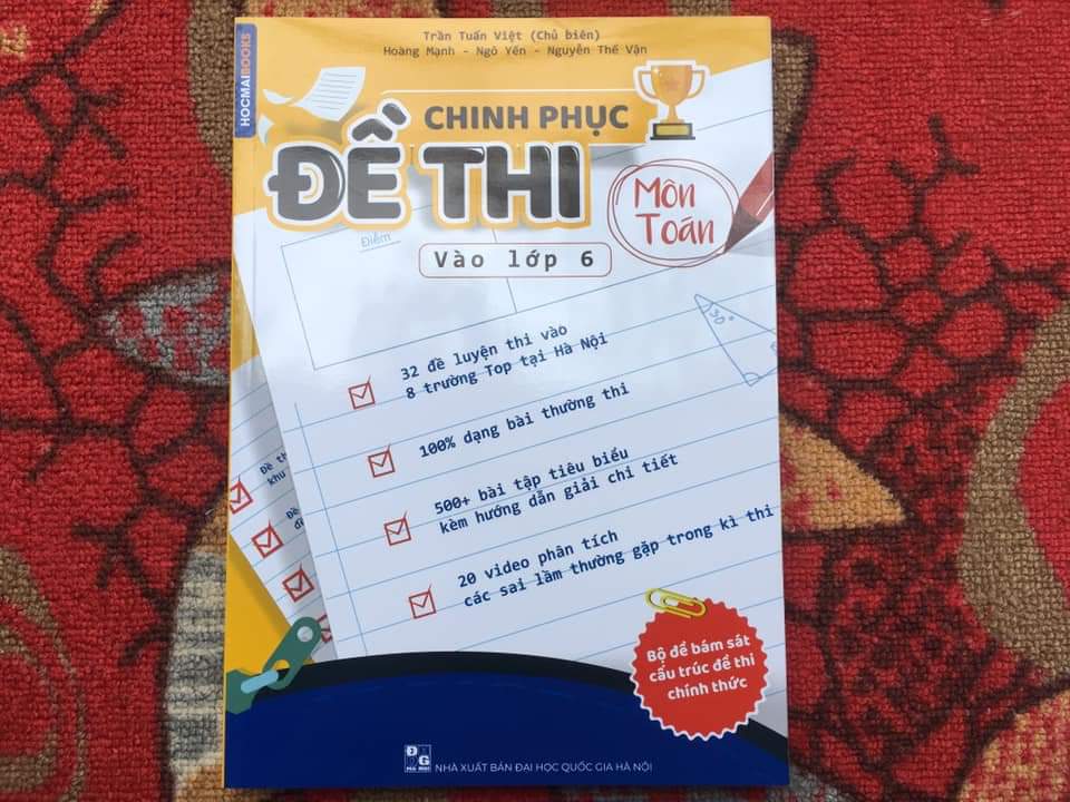 CHINH PHỤC ĐỀ THI VÀO LỚP 6 MÔN TOÁN + VĂN