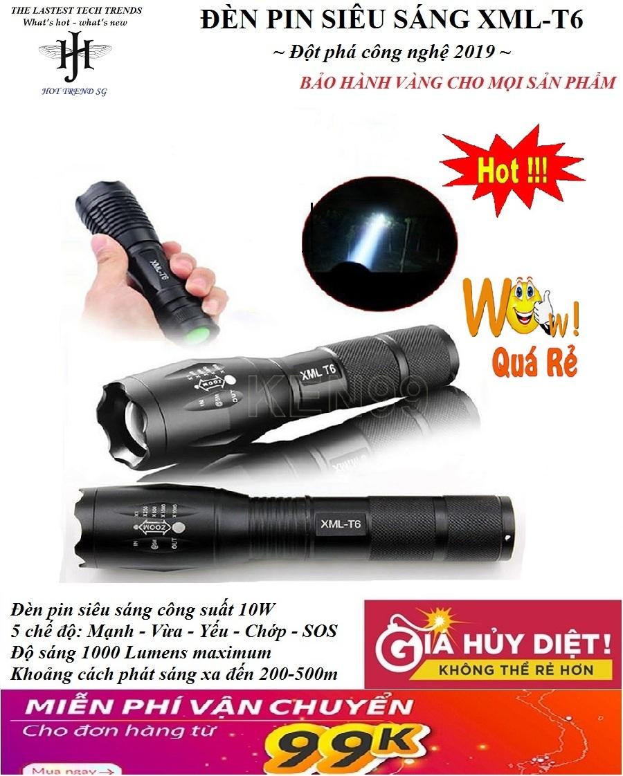 Đèn pin sạc cầm tay. Đèn pin LED siêu sáng, chiếu rộng, tầm xa XML - T6. Đèn pin Led 2019 - Bảo hành uy tín bởi HOT TREND SG
