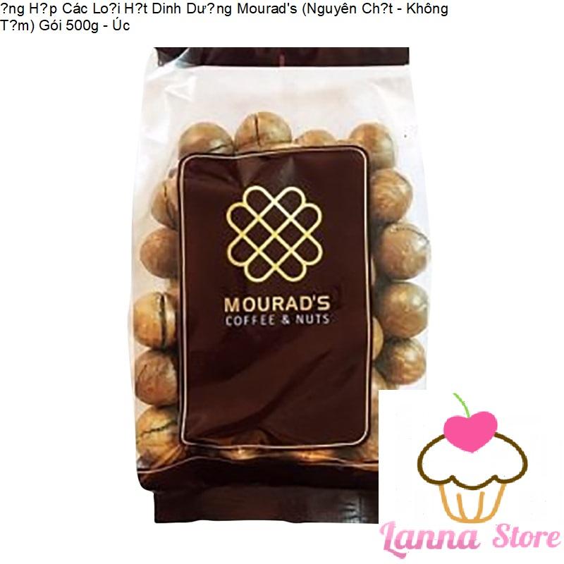 [HCM]Hạt Mắc Ca Dinh Dưỡng Mourads Gói 500g - Úc
