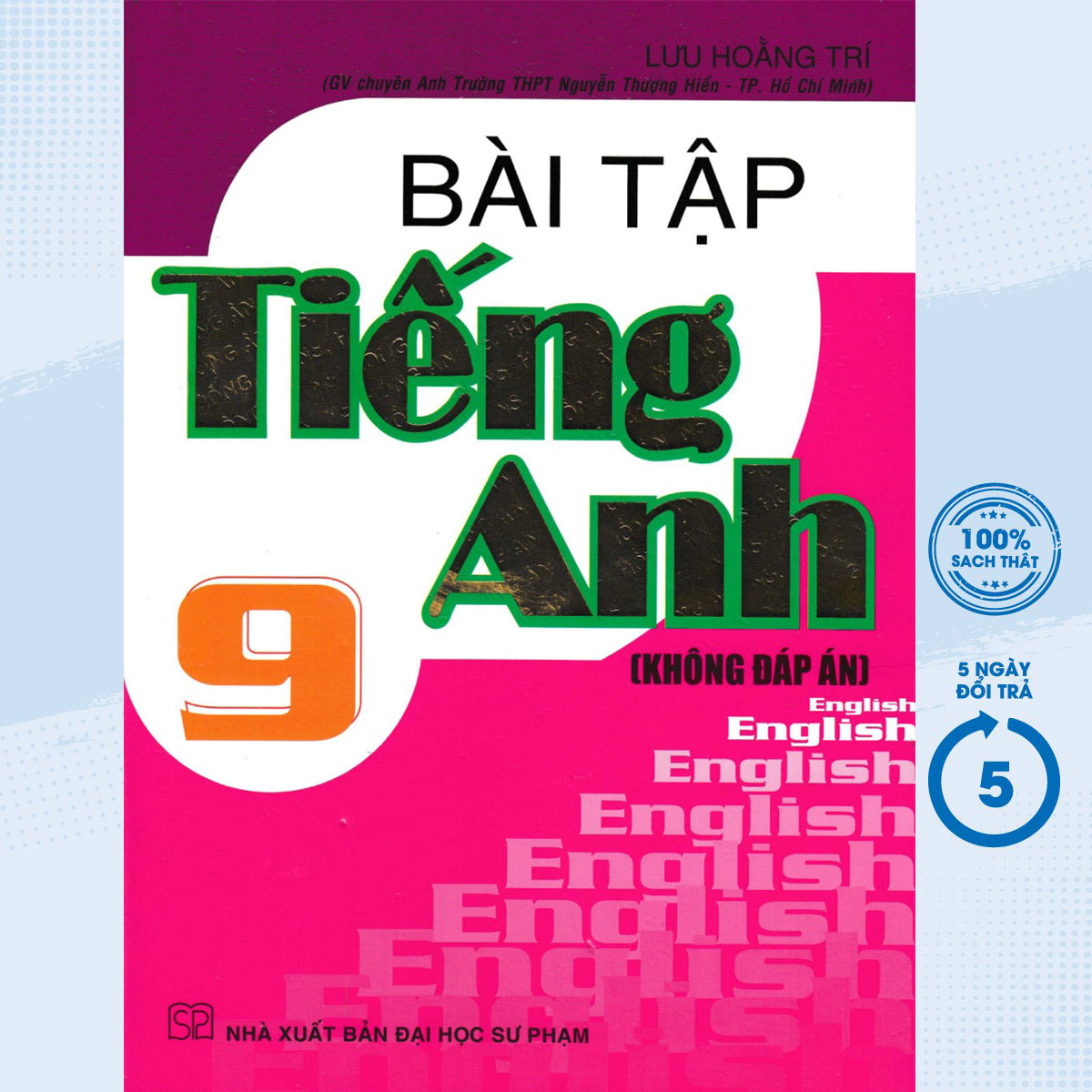 Sách bài tập tiếng anh 9 - chương trình hiện hành - lưu hoằng trí