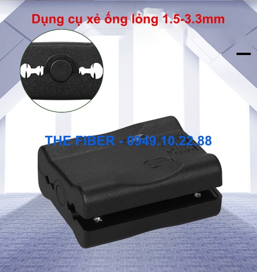Dụng cụ xẻ ống lỏng cáp quang 1.5-3.3mm