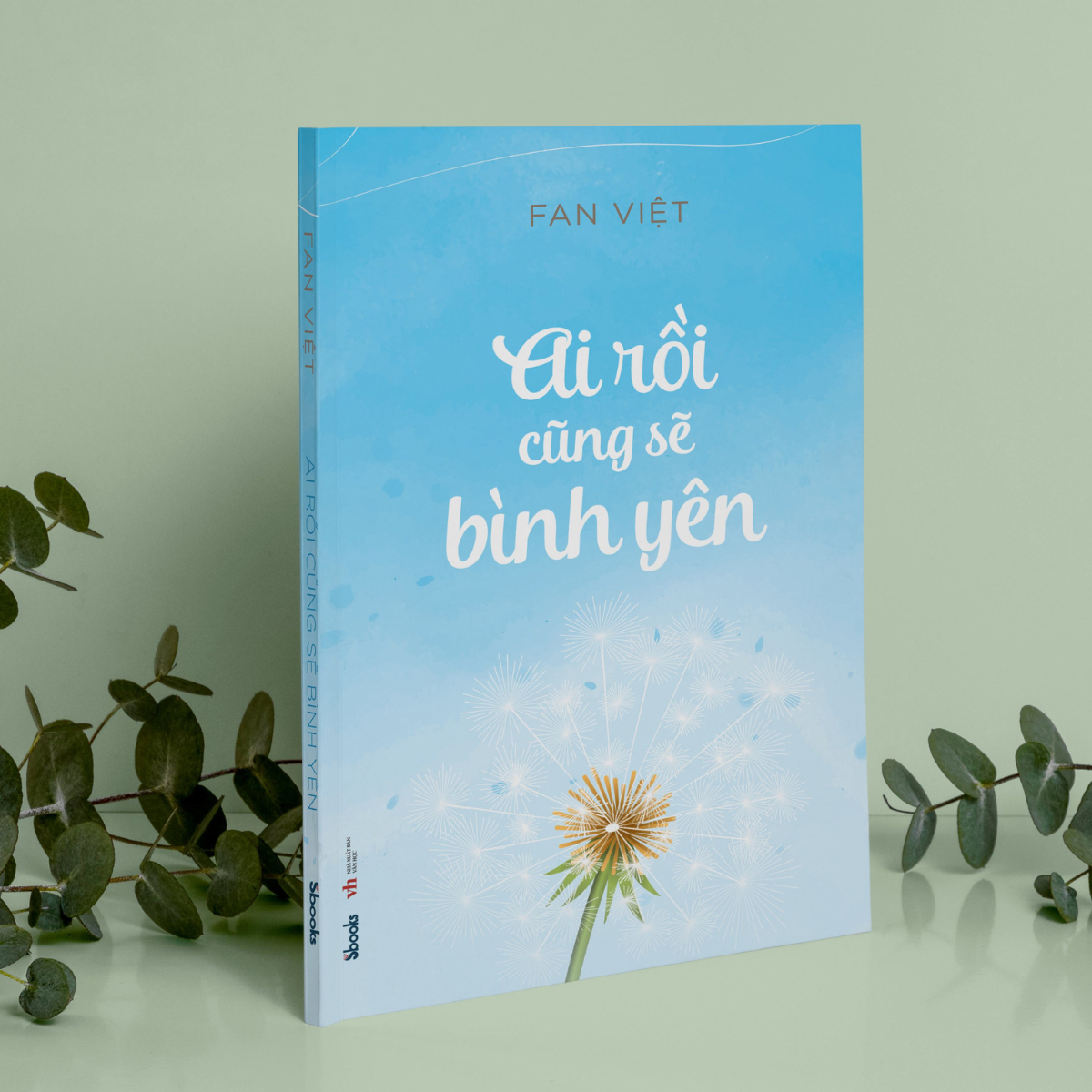 Sách - Ai Rồi Cũng Sẽ Bình Yên - SBOOKS