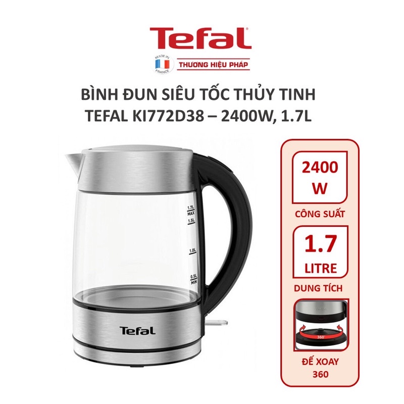 Bình đun siêu tốc Tefal KI772D38 thủy tinh 2400W 1,7L