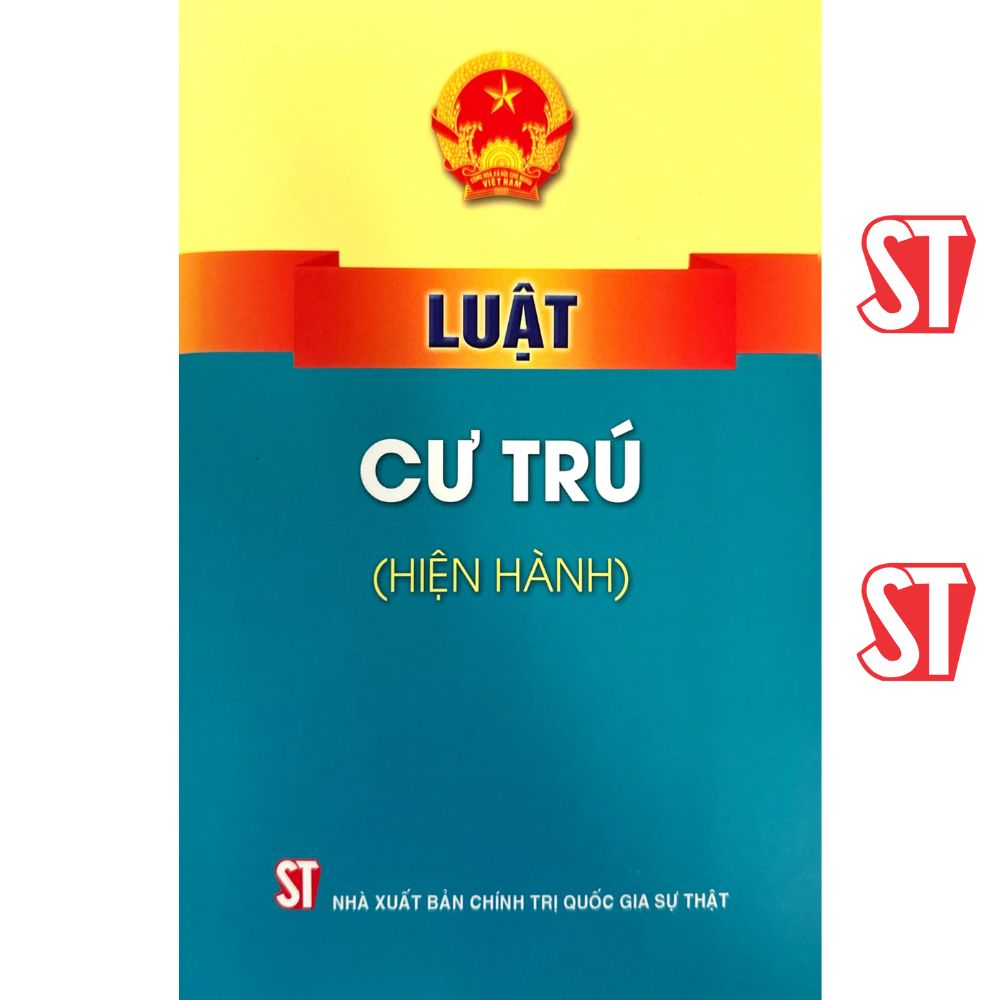 [Sách] Luật Cư trú - NXB CTQG Sự Thật