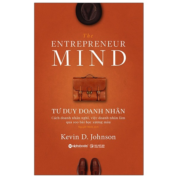 Sách Alphabooks - Tư Duy Doanh Nhân - The Entrepreneur Mind
