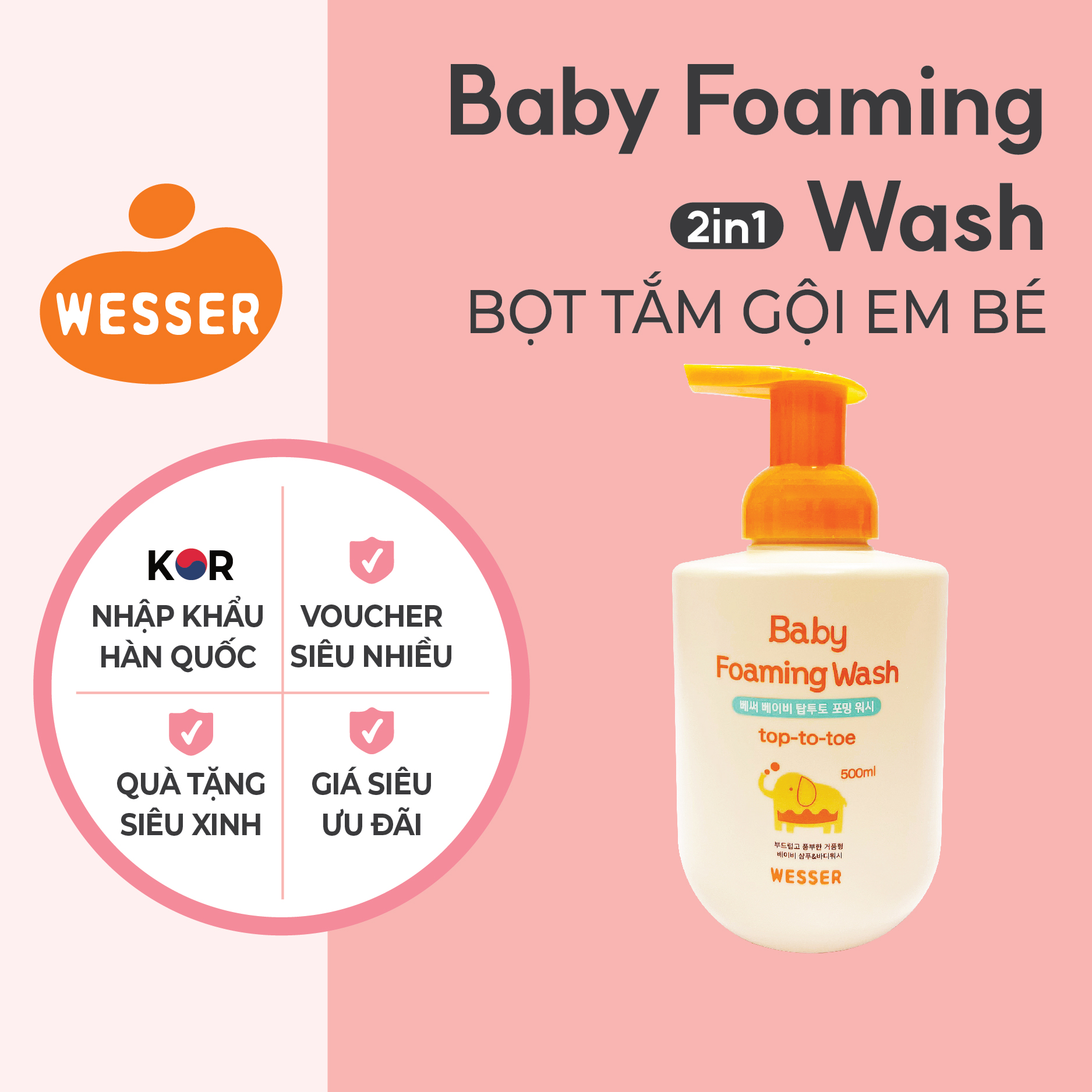 Bọt tắm gội em bé Wesser 500ml ( Nhập khẩu hàn Quốc )