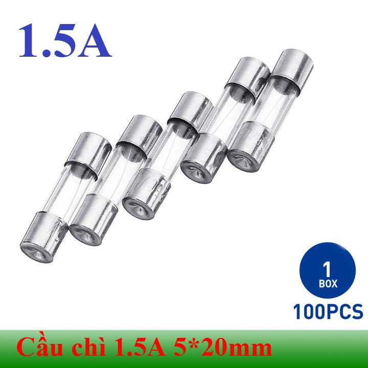 [Hộp 100 chiếc] Cầu chì ống thủy tinh 1.5A cỡ 5*20mm