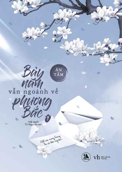 Bảy Năm Vẫn Ngoảnh Về Phương Bắc (Bộ 2 Tập 1 + 2 )