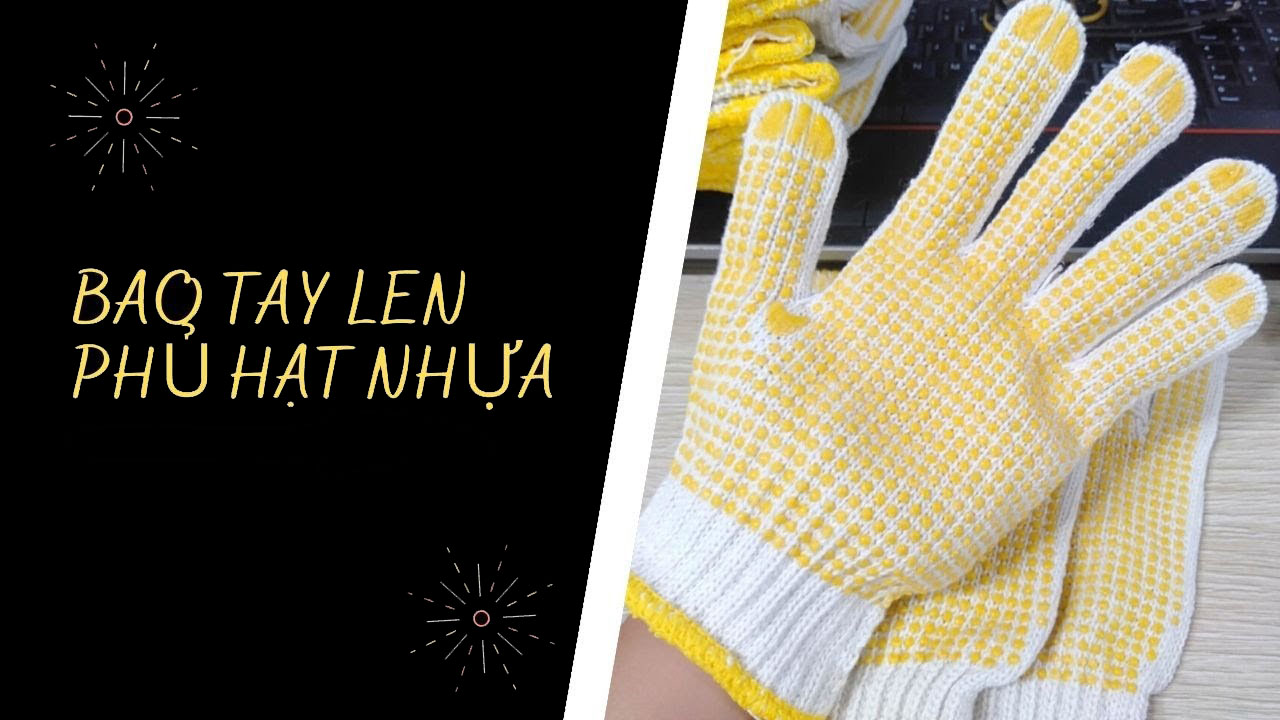 Găng tay len bảo hộ - bao tay len phủ hạt nhựa màu vàng