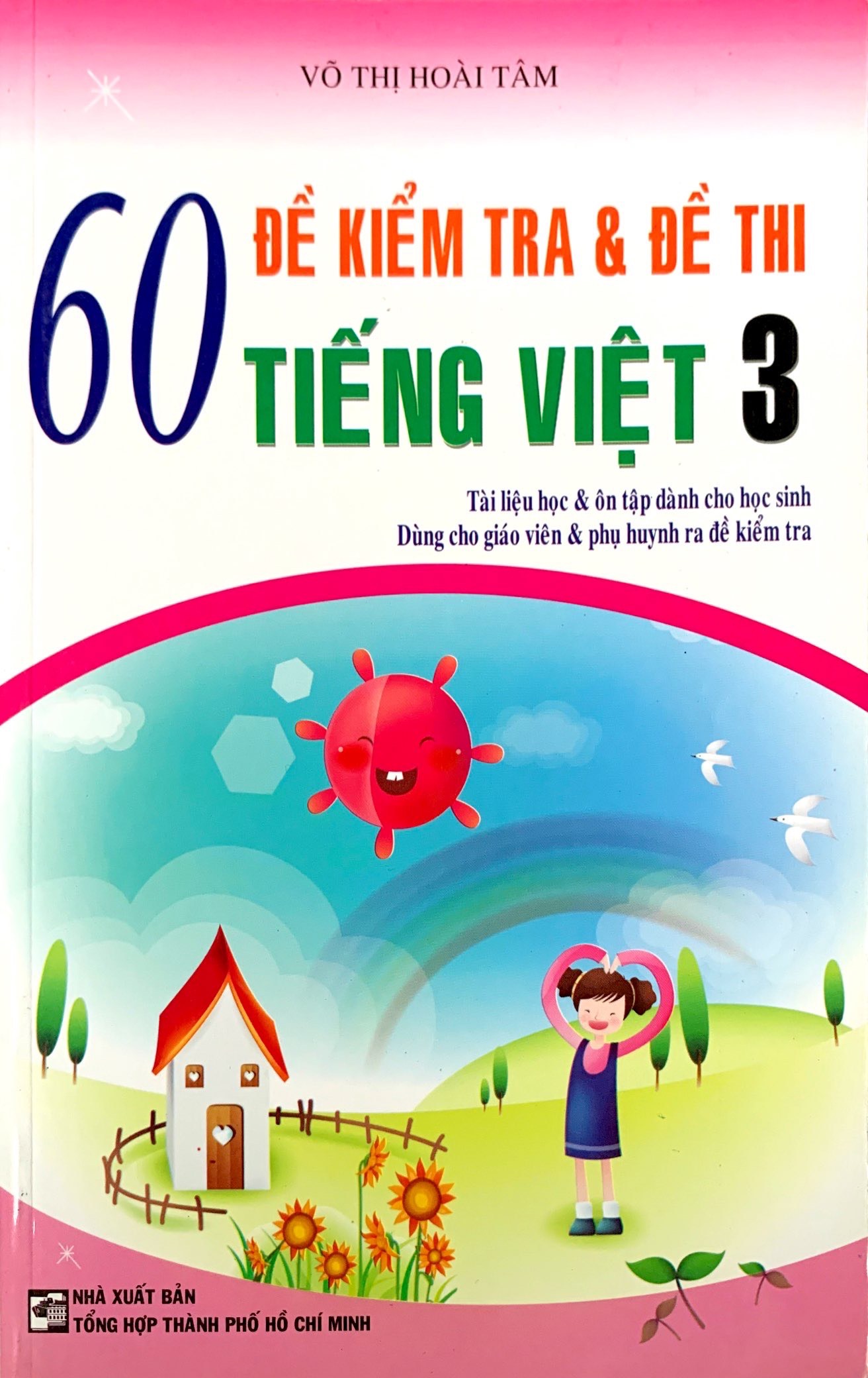 [HCM]60 đề kiểm tra và đề thi Tiếng Việt 3