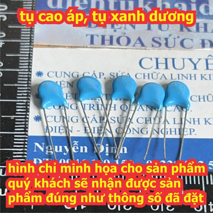 50 con tụ cao áp, tụ xanh dương, tụ không phân cực 1kV 2kV kde1707