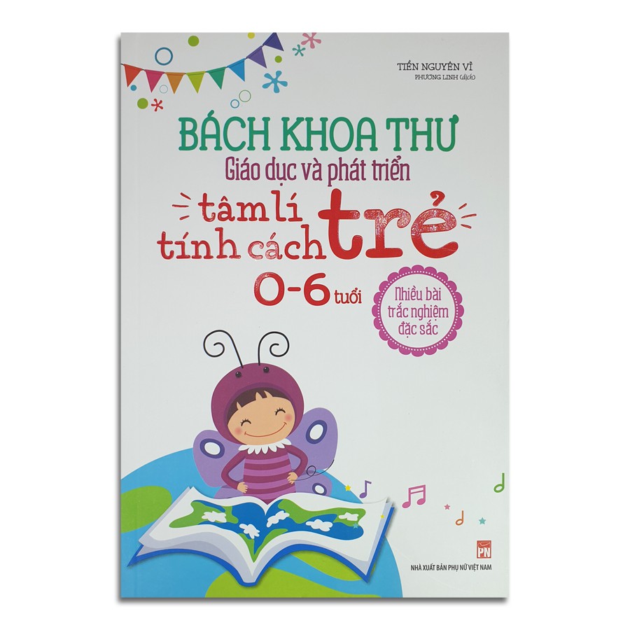Sách: bách khoa thư giáo dục và phát triển tâm lí - tính cách trẻ 0-6 tuổi